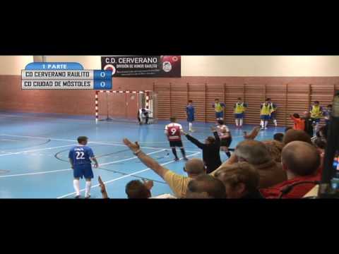 FÚTBOL SALA: CD CERVERANO RAULITO - CD CIUDAD DE MÓSTOLES (1ª PARTE)