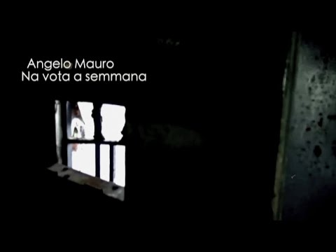 Angelo Mauro - na vota a semmana (Video Ufficiale)