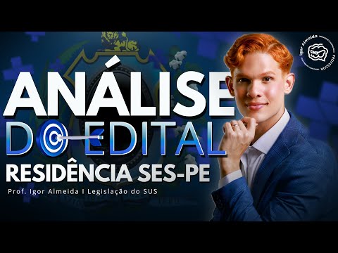 RESIDÊNCIA SES-PE 2026: Maior Residência do Nordeste| UPENET/IAUPE| ANÁLISE DO EDITAL 2025/26
