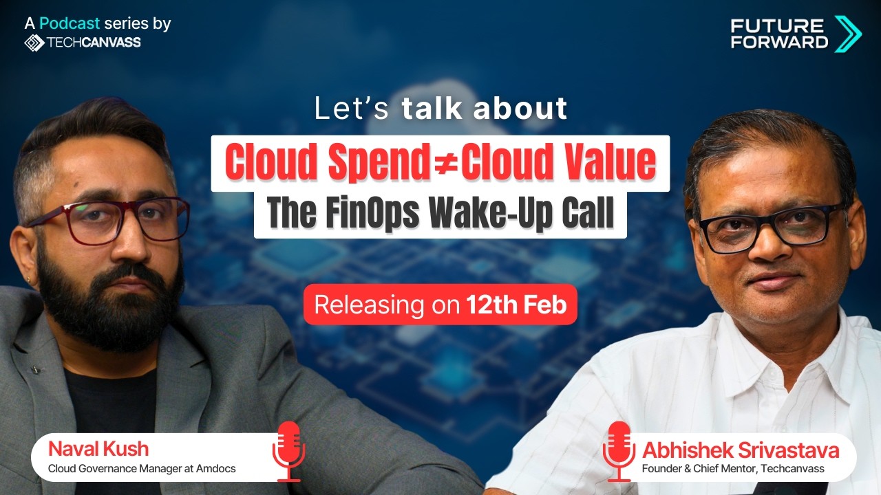 Cloud Spend vs Cloud Value: The FinOps Wake-Up Call | Future Forward Ep. 35