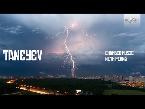 Taneyev: Chamber Music with Piano