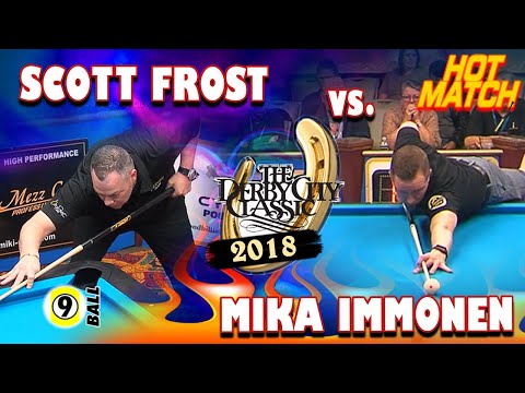 9-BALL: Scott FROST vs Mika IMMONEN - 2018 DERBY CITY CLASSIC 9-BALL DIVISION
