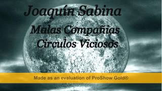 Joaquín Sabina   Malas Compañias   Circulos Viciosos