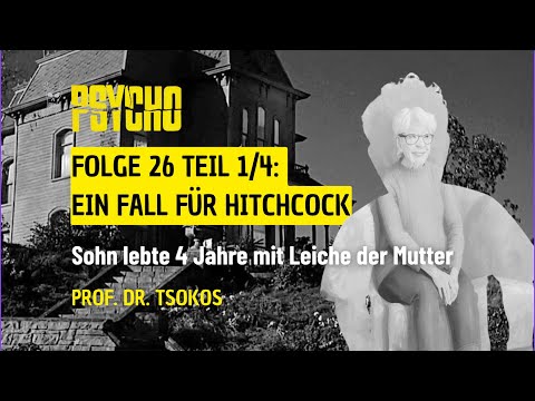 Folge 26 Teil 1/4 Ein Fall für Hitchcock: Sohn lebte 4 Jahre mit Leiche der Mutter