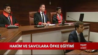 Hakim ve Savcılara Öfke Eğitimi