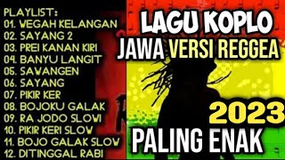 Download lagu Lagu Koplo Jawa Versi Reggae Terpopuler 2023... mp3