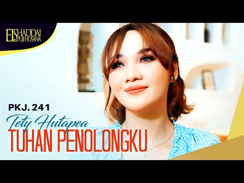 TETY HUTAPEA - TUHAN PENOLONGKU (MUSIC VIDEO)