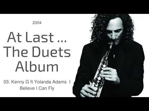 Kenny G (2004) The Duets Album | 03. ft Yolanda Adams  I Believe I Can Fly | Relax Hub