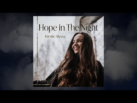 Kirstie Alyssa - Hope in the Night (Lyric Video)