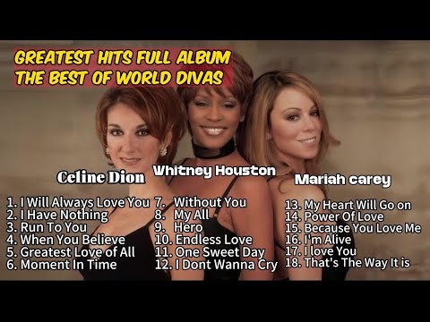 Whitney Houston, Celine Dion, Mariah Carey - Greatest Hits.