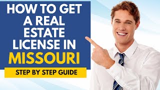 How To Get A Real Estate License In Missouri - Learn How To Become A Real Estate Agent In Missouri