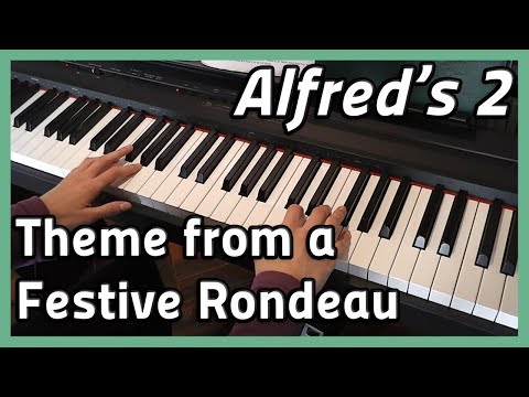 ♪ Theme from a Festive Rondeau ♪ Piano | Alfred's 2