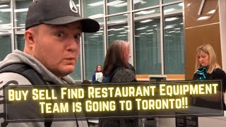 Buy Sell Find Restaurant Equipment Team is Going to Toronto!!