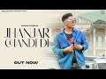 Jhanjar Chandi Di : Shanky Goswami | Vikram Pannu | New Punjabi Song 2023 | Punjabi Romantic Songs