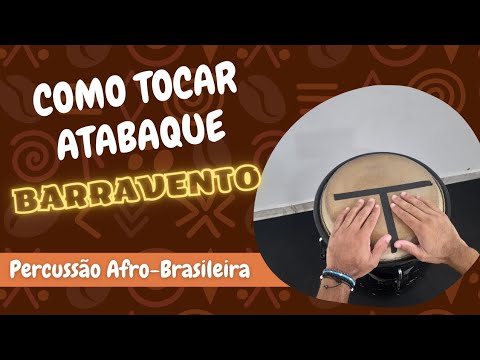 Como tocar BARRAVENTO: Atabaque (Percussão Afro-brasileira)