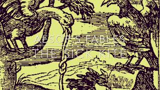 Aesop’s Fables The Sick kite
