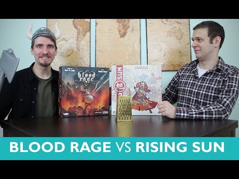 Which is Greater? Episode 12: Blood Rage vs Rising Sun