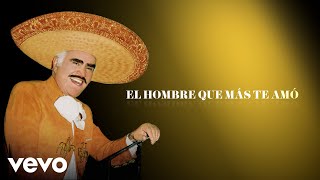 Download lagu Vicente Fernández - El Hombre Que Más Te Amó (Letra / Lyrics) mp3