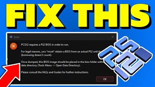 How To Fix PCSX2 Requires A PS2 Bios In Order To Run Error