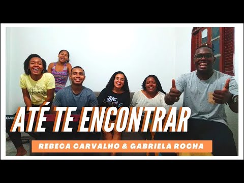 Até Te Encontrar - Rebeca Carvalho + Gabriela Rocha - Cover - Momento Adorador - Chegamos a 1K