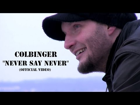 Colbinger - Never Say Never (Official Video 2011)