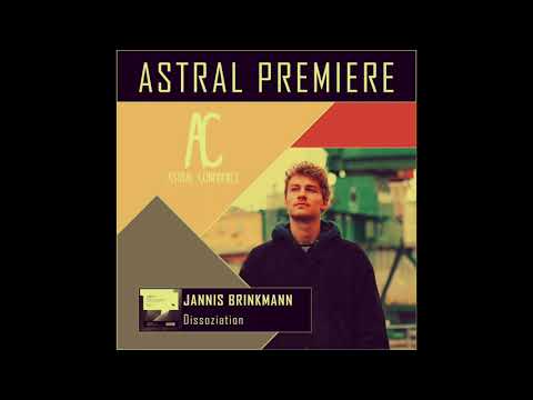 ASTRAL PREMIERE : Jannis Brinkmann - Dissoziation [Mango Alley]
