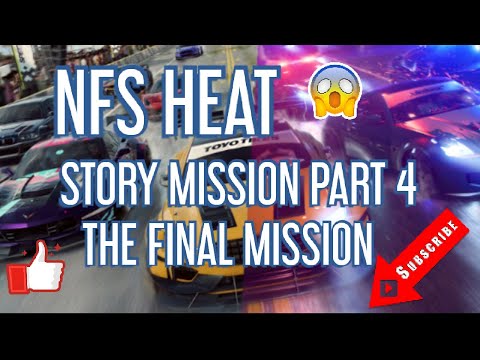 Need for Speed HEAT Gameplay REAL Walkthrough Part 4 - THE FINAL MISSION (Full Game)