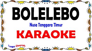 Download lagu Bolelebo Karaoke... mp3