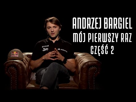 ANDRZEJ BARGIEL (część 2) - MÓJ PIERWSZY RAZ #28