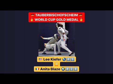 Tauberbischofsheim World Cup 2022 SWF - GOLD - Kiefer USA v Blaze FRA