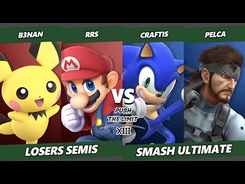 Push the Limit 13 Losers Semis - B3nan & Rrs Vs. Craftis & Pelca - SSBU Ultimate Tournament