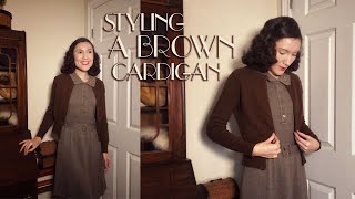 How to Style A Brown Cardigan |1940s | 6 Outfits | Carolina Pinglo