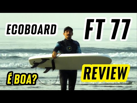 REVIEW ECOBOARD FT77 - VIDEO ANÁLISE - VALE A PENA?
