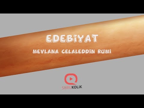 DİVAN EDEBİYATI SANATÇISI- Mevlana Celaleddin Rumi