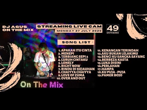 ' APAKAH ITU CINTA | LONELY | LURUH CINTAKU | DJ AGUS ONTHEMIX SENIN 20 JULY 2020 '