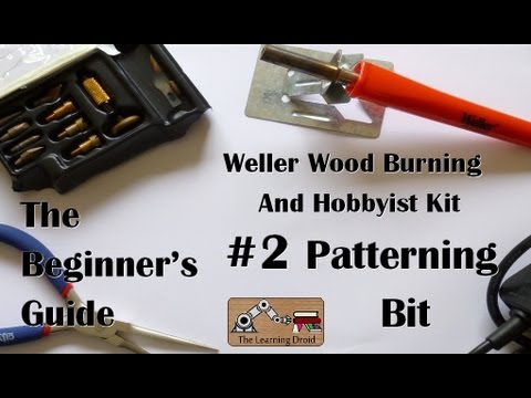 The Beginner's Guide - Patterning Bit - Weller Wood Burning And Hobbyist Kit - #2