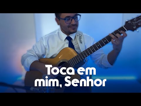 Toca Em Mim Senhor - Igreja Cristã Maranata