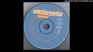 Watergate - The Battle (Club Mix)