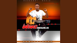 Download lagu Inkunz'engenamelusi Ngikhuzeleni bona mp3 Download lagu Inkunz'engenamelusi Ngikhuzeleni bona mp3
