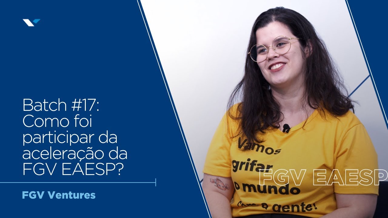 FGV Ventures | EAESP | Batch 16