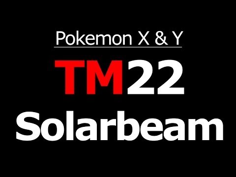 Pokemon X and Y Where to get TM22 Solarbeam