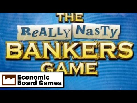 The Really Nasty Bankers Game: Overview 