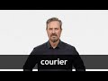 How to pronounce COURIER in American English