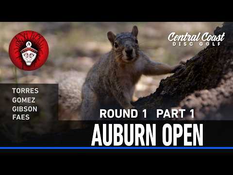 2026 Auburn Open - R1P1 - Gibson, Torres, Gomez, Faes