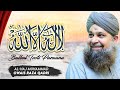 La Ilaha Illallah Alhaj Owais Raza Qadri Khushboo E Raza 2022 Islamic Centre Nottingham