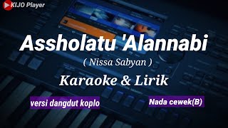 Download lagu ASSHOLATU 'ALANNABI || Nissa sabyan || Karaoke & lirik || versi dangdut koplo || nada cewek(B) mp3
