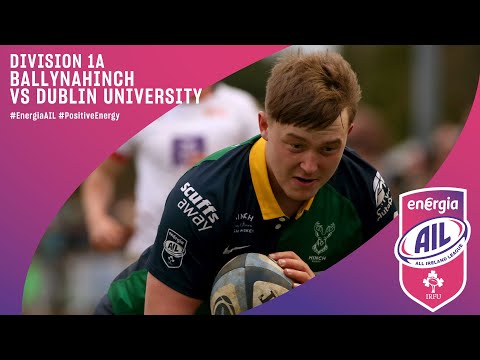 #EnergiaAIL Highlights :: Ballynahinch v Dublin University