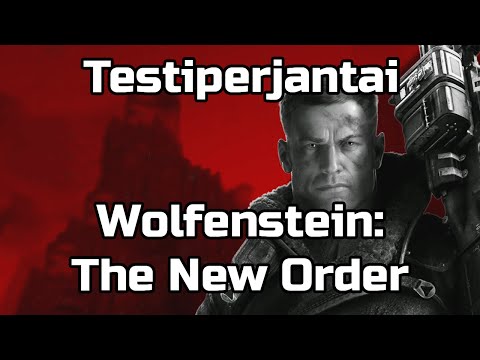 Testiperjantai - Wolfenstein: The New Order