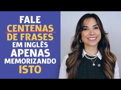 Aprenda a criar CENTENAS de frases apenas memorizando estes padrões | Inglês Básico