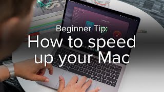 6 simple tips to speed up your Mac